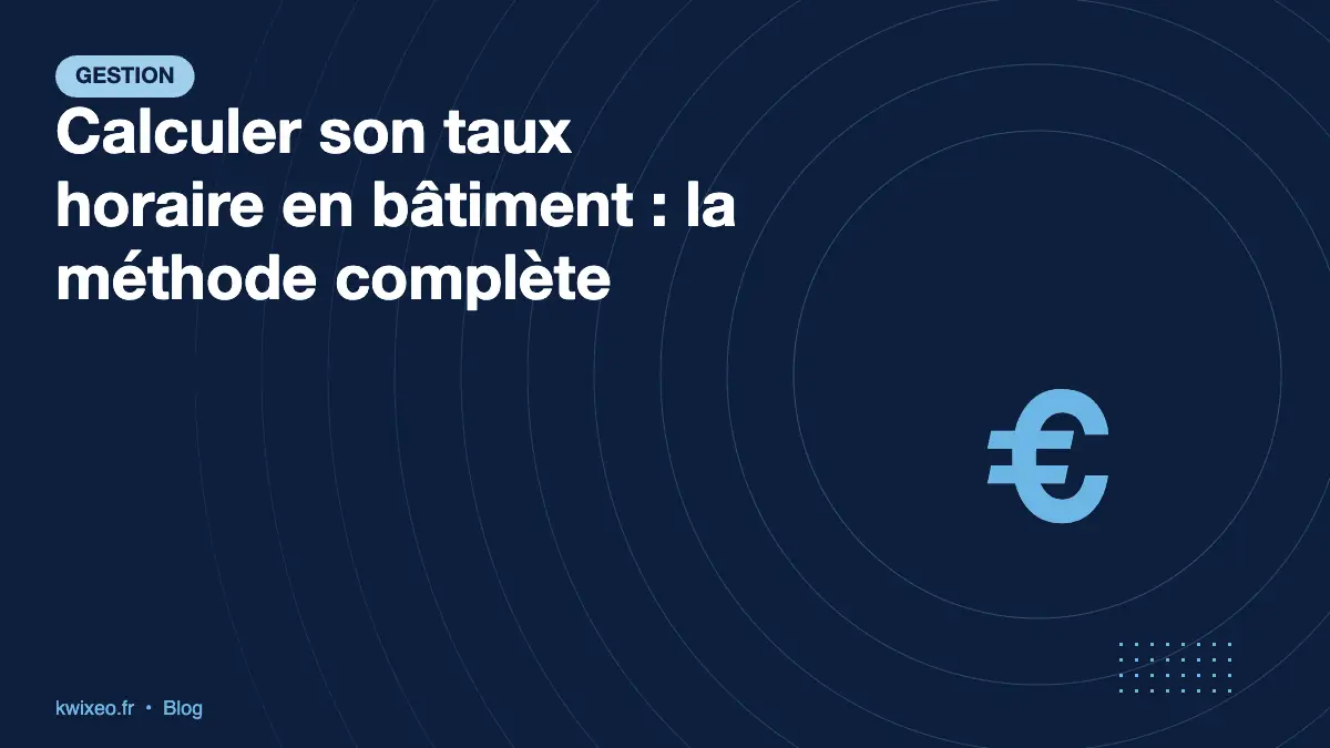 Calcul du taux horaire en bâtiment : méthode complète pour artisans BTP