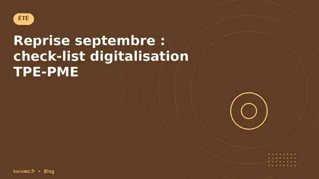 Reprise septembre — check-list digitalisation TPE-PME | Kwixéo